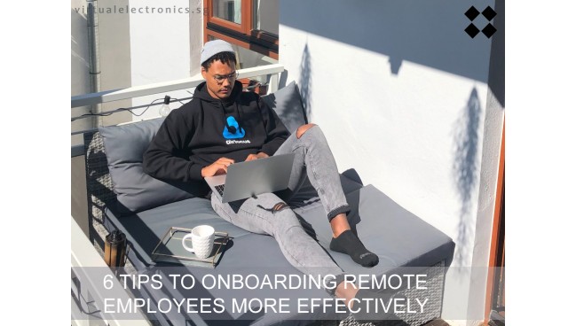 6 tips to Onboarding Remote Employees More Effectively